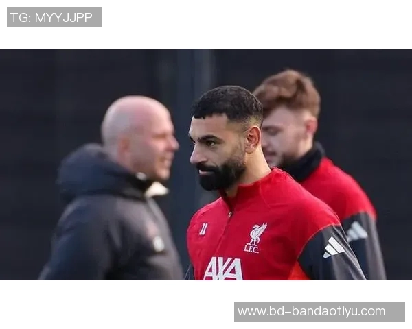 斯洛特认为萨拉赫需主动道歉DNP决定源于高层与教练组共识